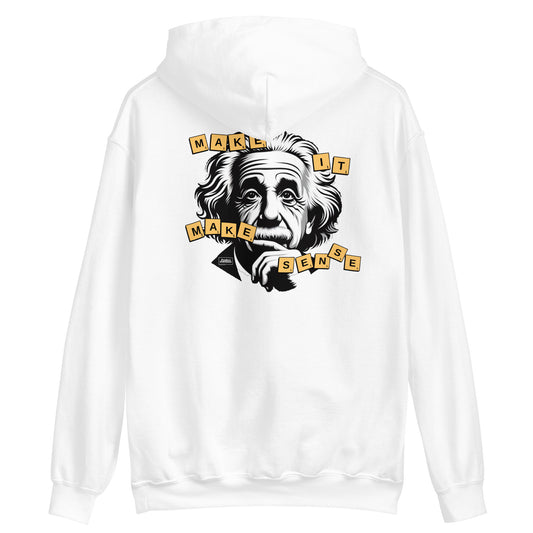 Unisex "Make It Make Sense" Hoodie (Rear Print)