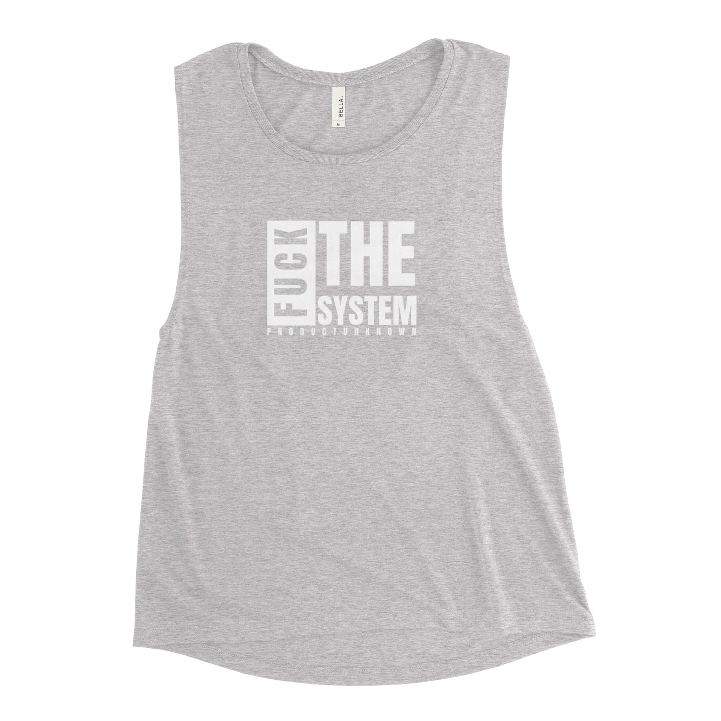 Ladies’  "Fuck The System" Muscle Tank (Front Print)